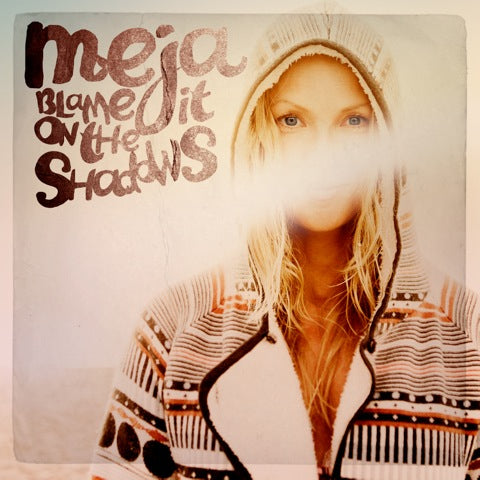 Single  "Blame it on the Shadows"